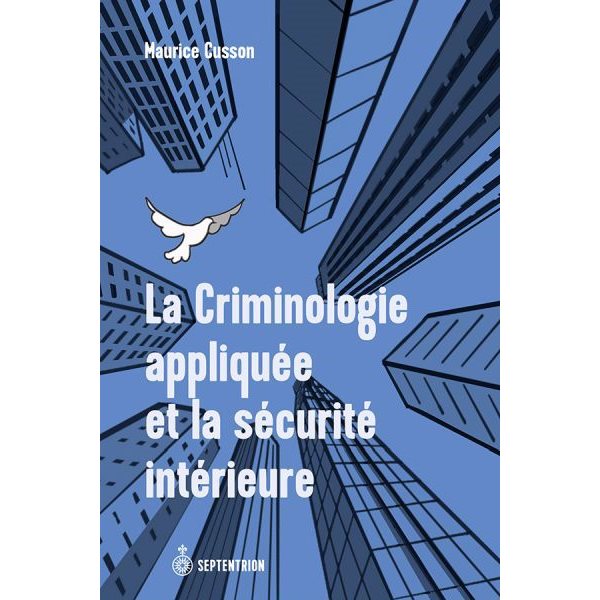 La criminologie appliquée et la sécurité intérieure