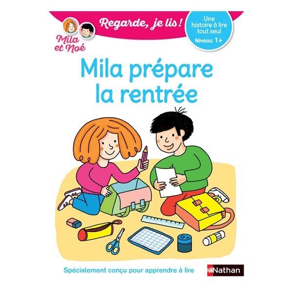 Mila prépare la rentrée : une histoire à lire tout seul, niveau 1+