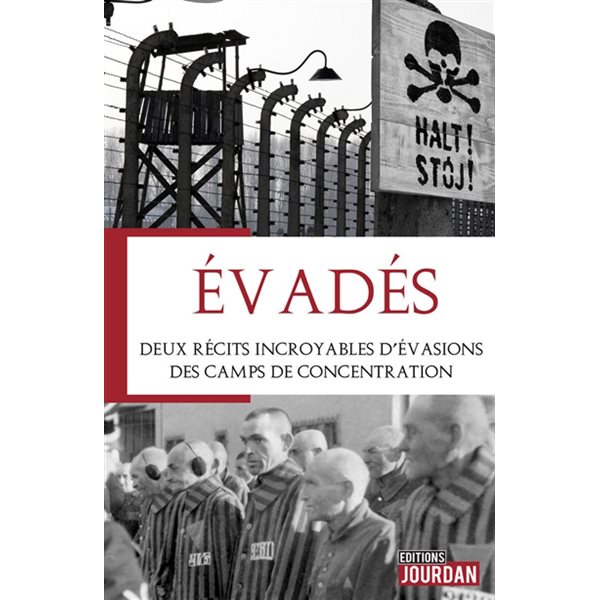 Evadés : deux récits incroyables d'évasions des camps de concentration