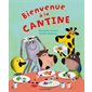 Bienvenue à la cantine