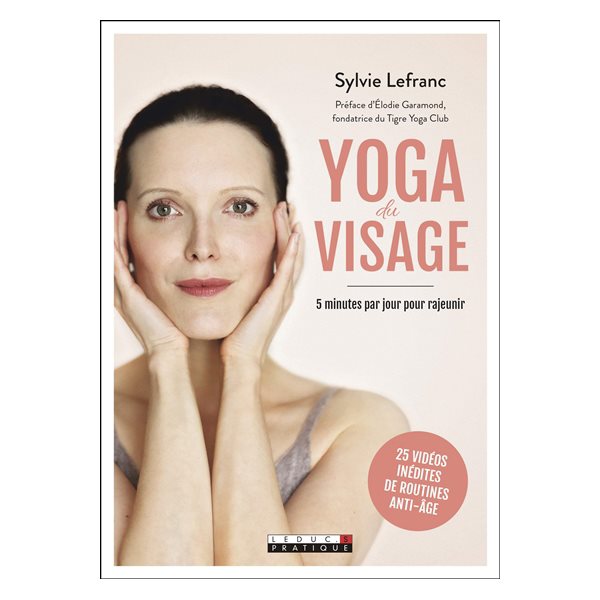 Yoga du visage : 5 minutes par jour pour rajeunir