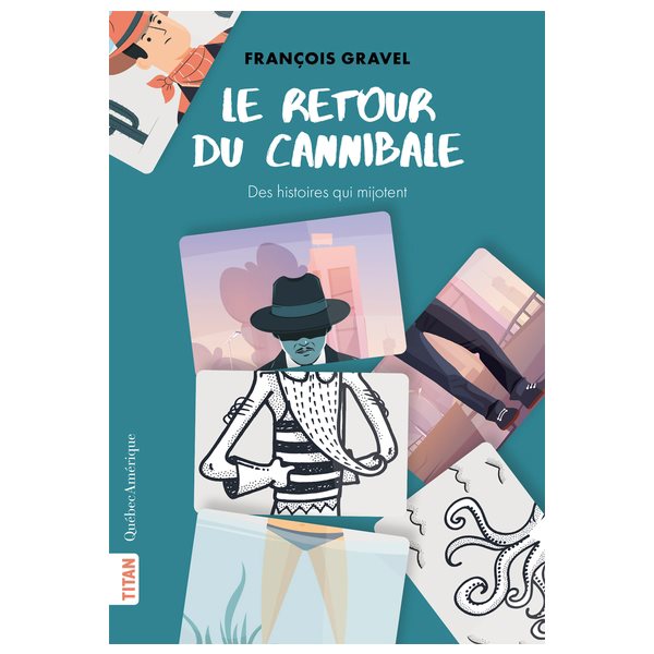 Le retour du cannibale : des histoires qui mijotent