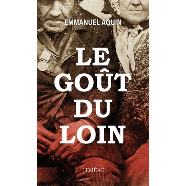 Le goût du loin, Tome 1, La saga Mégantic