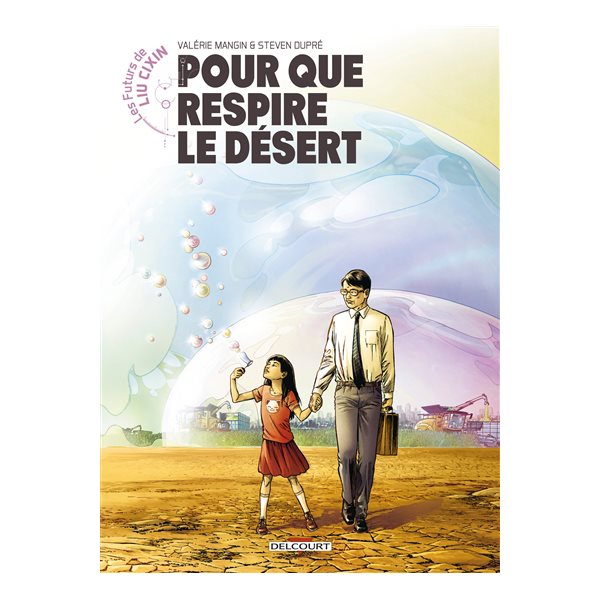 Pour que respire le désert, Tome 2, Les futurs de Liu Cixin