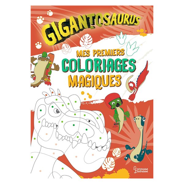 Gigantosaurus : mes premiers coloriages magiques