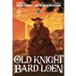 Old knight Bard Loen, Vol. 1