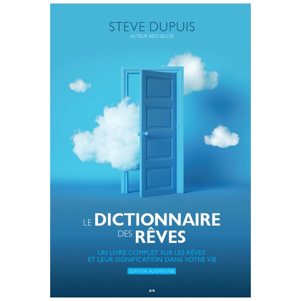 Le dictionnaire des rêves : un livre complet sur les rêves et leur signification dans votre vie