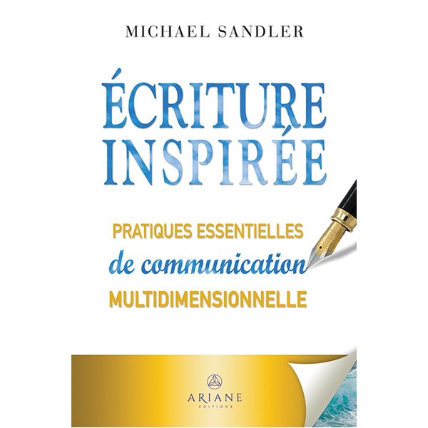 Écriture inspirée : Pratiques essentielles de communication multidimensionnelle