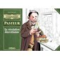 Pasteur : la révolution microbienne