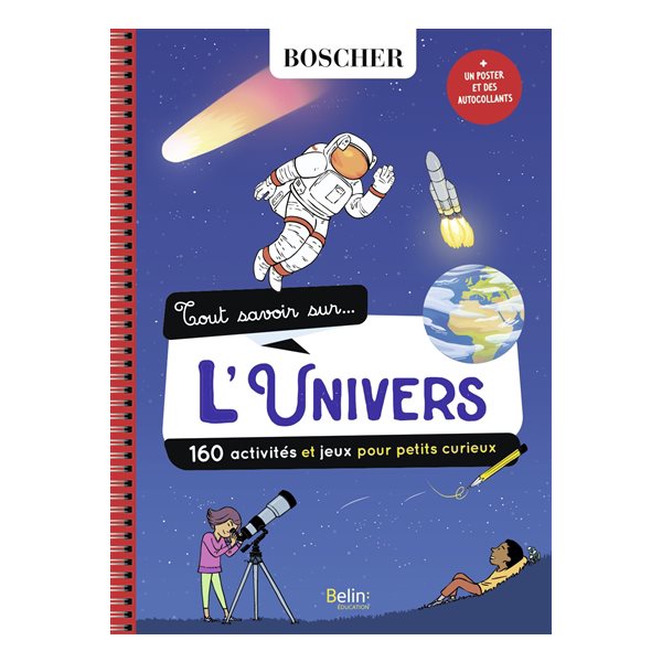 Tout savoir sur... l'Univers : 160 activités et jeux pour petits curieux