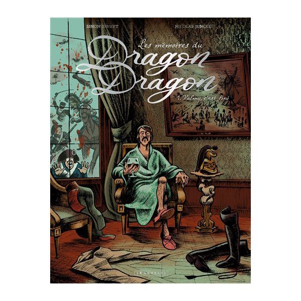 Valmy, c'est fini, Tome 1, Les mémoires du dragon Dragon