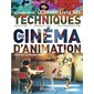 Le grand livre des techniques du cinéma d'animation : écriture, production, post-production