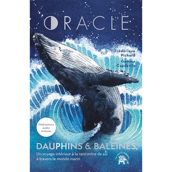 Oracle dauphins & baleines : un voyage intérieur à la rencontre de soi à travers le monde marin