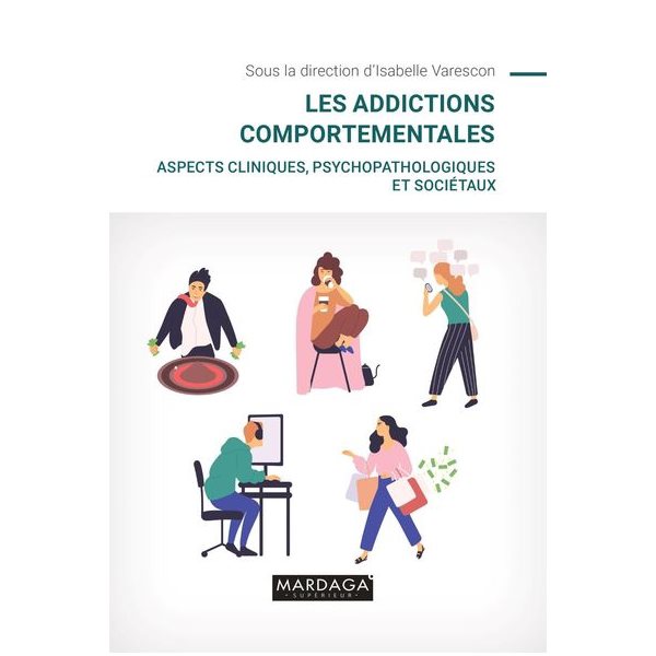 Les addictions comportementales : aspects cliniques, psychopathologiques et sociétaux