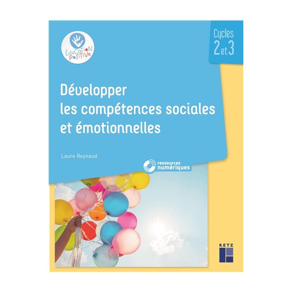 Développer les compétences sociales et émotionnelles : cycles 2 et 3