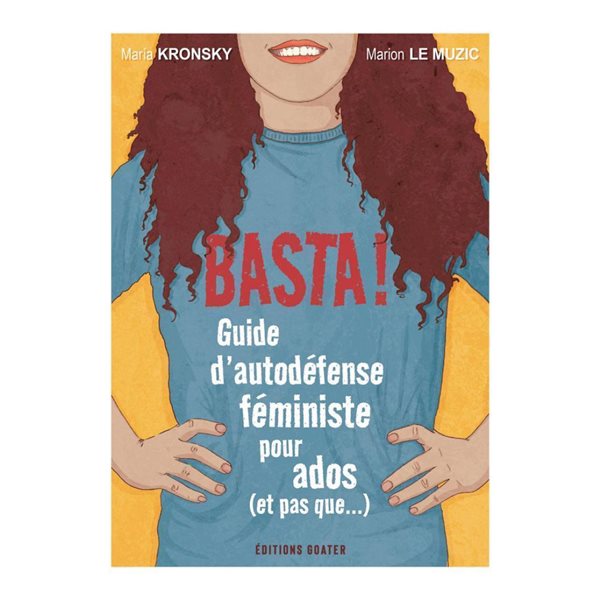 Basta ! : guide d'autodéfense féministe pour ados (mais pas que...)
