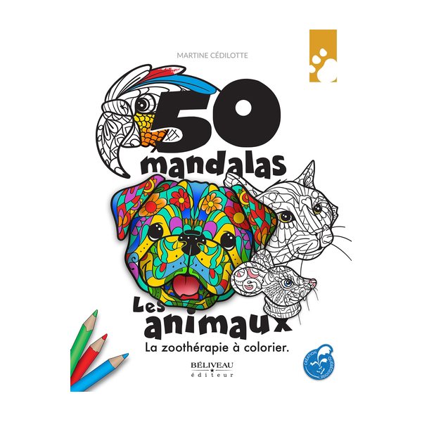 50 mandalas - Les animaux : La zoothérapie à colorier