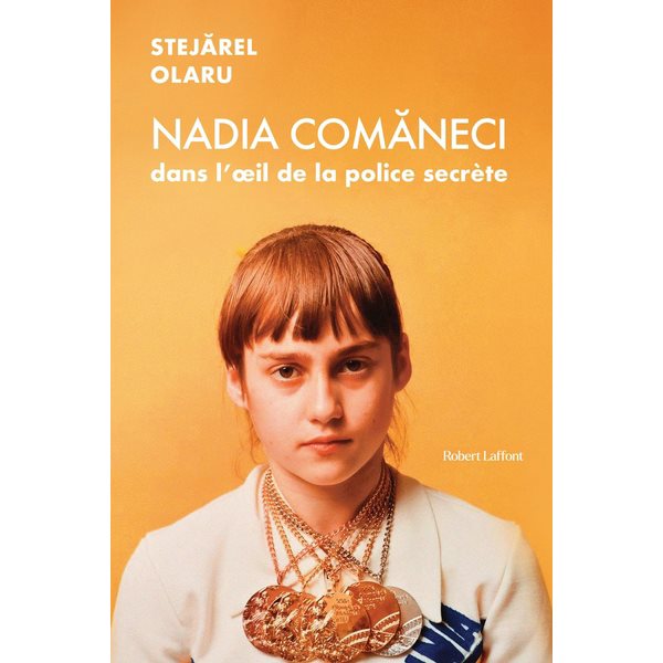 Nadia Comaneci dans l'oeil de la police secrète
