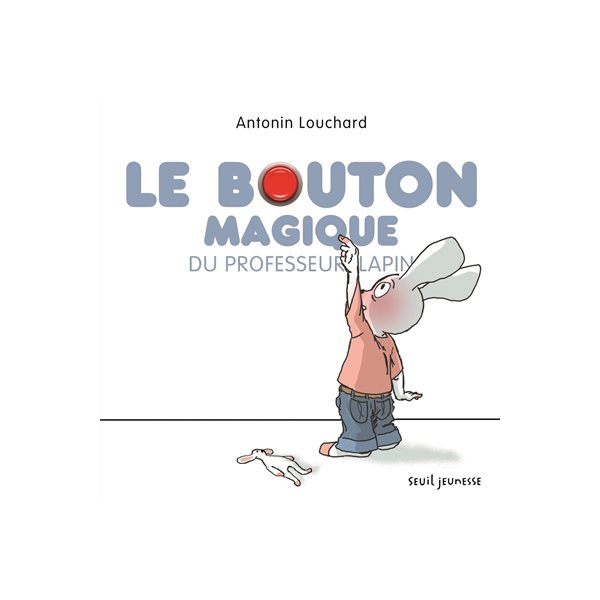 Le bouton magique du professeur Lapin