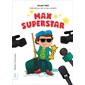 Max Superstar, Tome 1