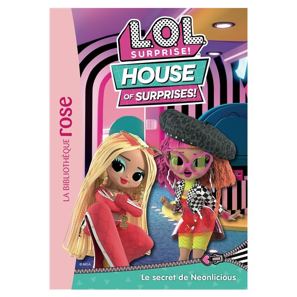 Le secret de Neonlicious, Tome3, Lol surprise! : house of surprises