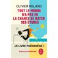 Tout le monde n'a pas eu la chance de rater ses études : comment devenir libre, vivre à fond et réussir en dehors du système