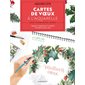 Cartes de voeux à l'aquarelle : apprenez simplement à peindre 21 motifs en pas-à-pas