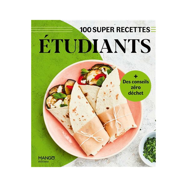 Etudiants : 100 super recettes