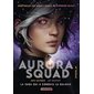 Aurora squad, Vol. 1