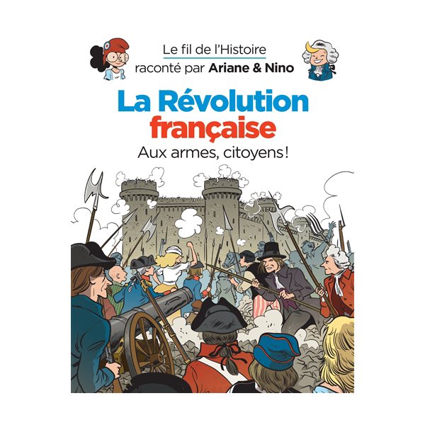 La Révolution française, T. 24 : aux armes, citoyens !