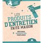 Les produits d'entretien faits maison : récurer, désinfecter, parfumer