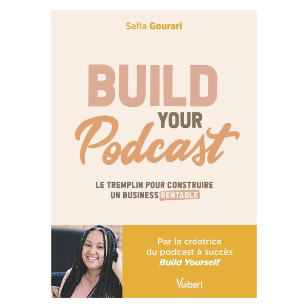 Build your podcast : le tremplin pour construire un business rentable