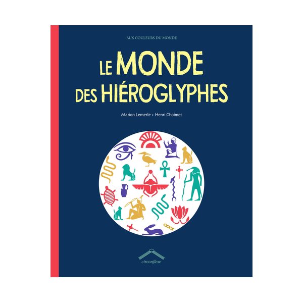 Le monde des hiéroglyphes