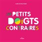 Les petits doigts contraires