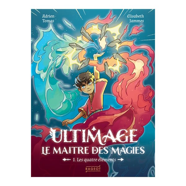 Les quatre éléments, Tome 1, Ultimage, le maître des magies