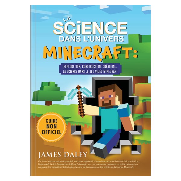 La science dans l'univers Minecraft : Exploration, construction, création... La science dans le jeu vidéo Minecraft