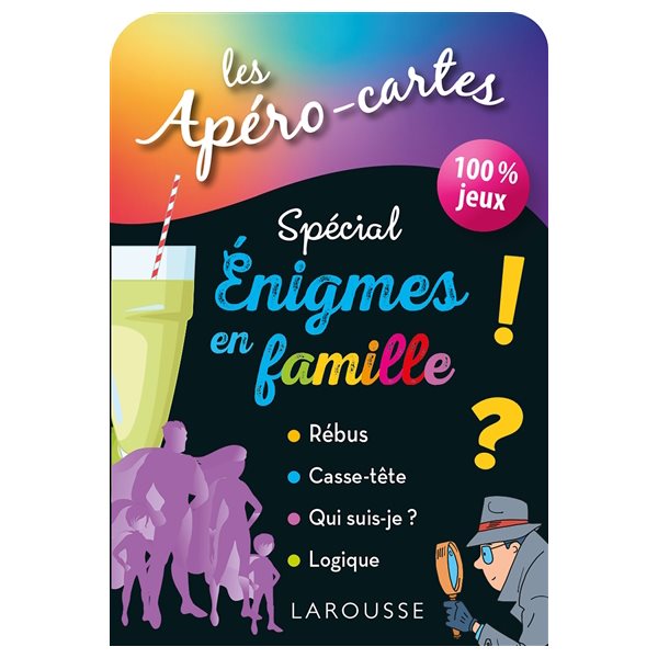 Les apéro-cartes spécial énigmes en famille ! : 100 % jeux : rébus, casse-tête, qui suis-je ? Logique