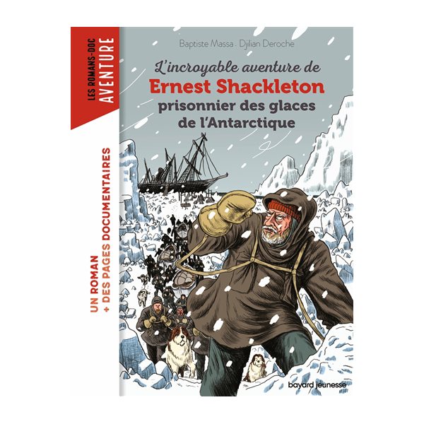 L'incroyable aventure de Ernest Shackleton prisonnier des glaces de l'Antarctique