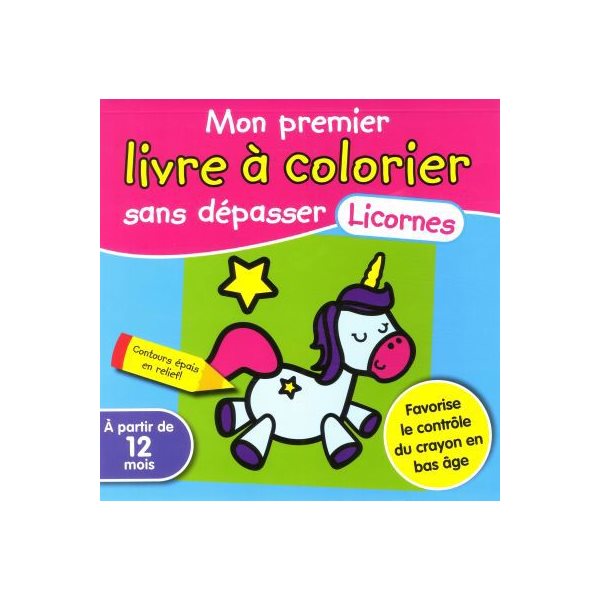 Mon premier livre à colorier sans dépasser - Licornes