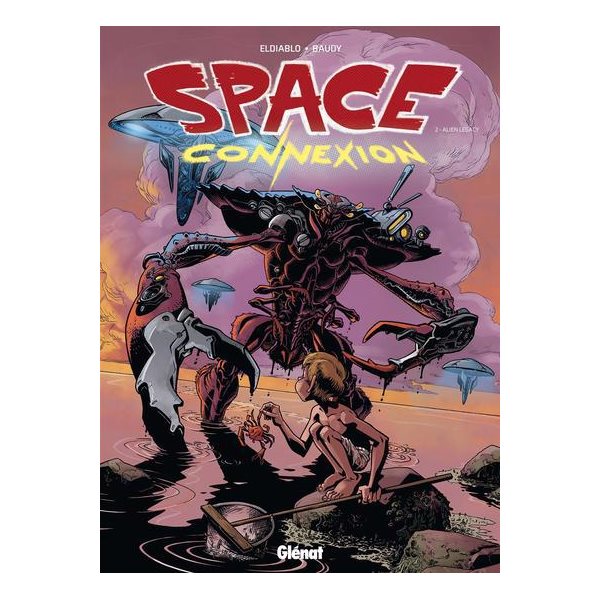 Alien legacy, Tome 2, Space Connexion