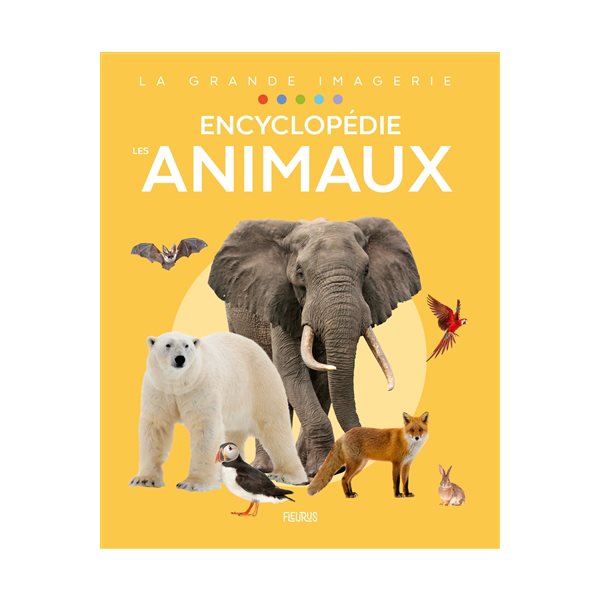 Les animaux : encyclopédie