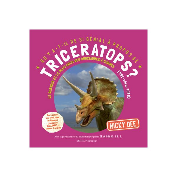 Triceratops? : le dernier et le plus gros des dinosaures à cornes