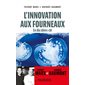 L'innovation aux fourneaux : en dix idées-clés