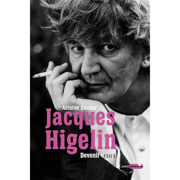 Jacques Higelin : devenir autre
