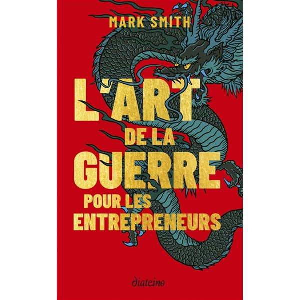 L'art de la guerre pour les entrepreneurs : le grand classique de Sun Tzu, revu pour les entrepreneurs d'aujourd'hui