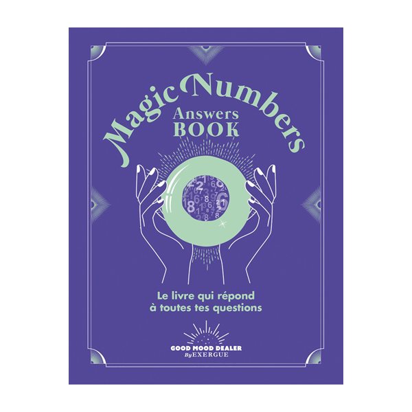 Magic numbers answers book : le livre qui répond à toutes tes questions