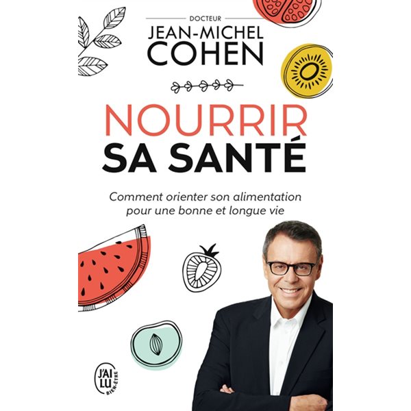 Nourrir sa santé : comment orienter son alimentation pour une bonne et longue vie