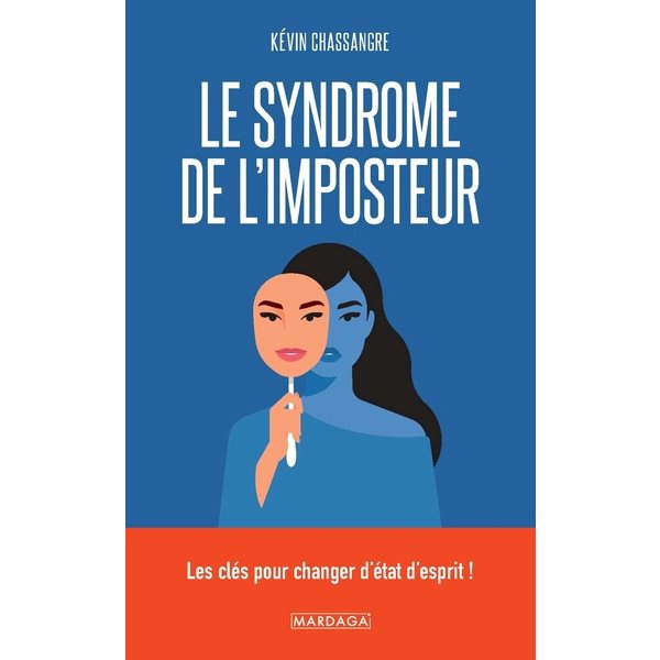 Le syndrome de l'imposteur : les clés pour changer d'état d'esprit !