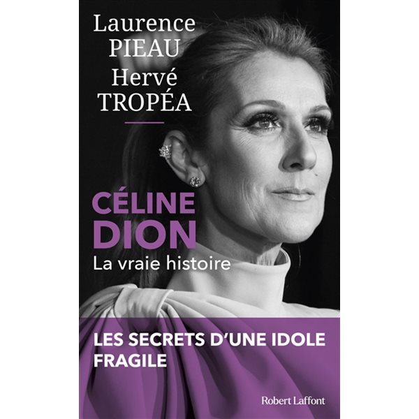 Céline Dion : la vraie histoire