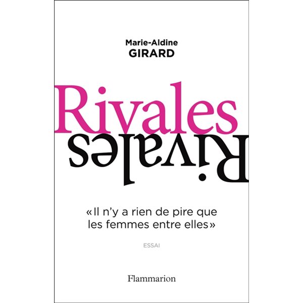 Rivales : il n'y a rien de pire que les femmes entre elles